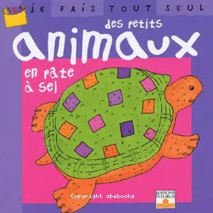 Pâte à sel- Je fais tout seul des petits animaux en pâte à sel