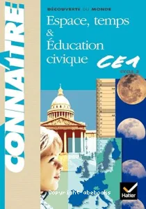 Connaître espace, temps et éducation civique CE1