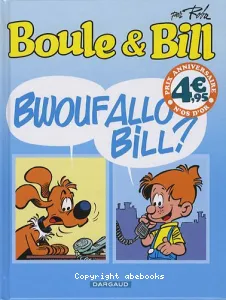 Boule et Bill Bwouf allo Bill?