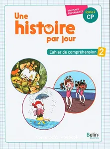 Une histoire par jour - Cahier de compréhension 2 - CP