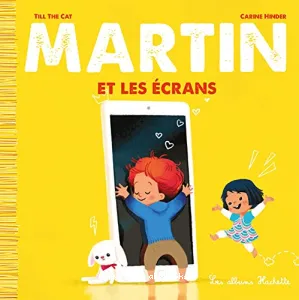 MARTIN et les écrans