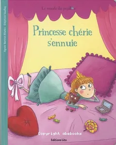 Princesse chérie s'ennuie