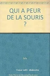 Qui a peur de la souris ?