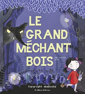 Le grand méchant bois