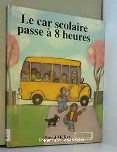 Le car scolaire passe à 8 heures