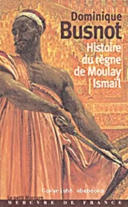 Histoire du règne de Moulay Ismaïl