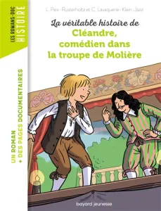 La véritable histoire de Cléandre comédien dans la troupe de Molière