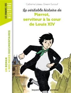 La véritable histoire dePierrot, serviteur à la cour de Louis XIV