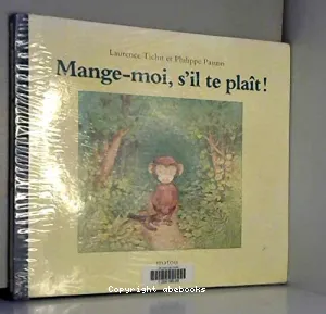 Mange-moi, s'il te plaît !