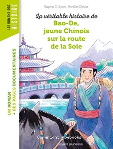 La véritable histoire de Bao-De, jeune Chinois sur la route de la Soie