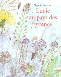 Lucie au pays des graines