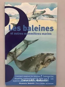 Les Baleines et autres mammifères marins