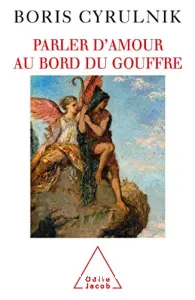 Parler d'amour au bord du gouffre