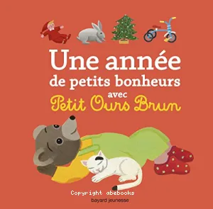 Une année de petits bonheurs avec Petit Ours Brun