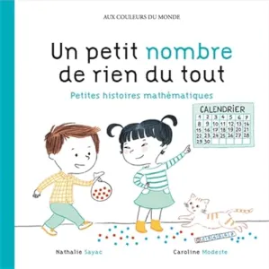 Un petit nombre de rien du tout ; petites histoires mathématiques