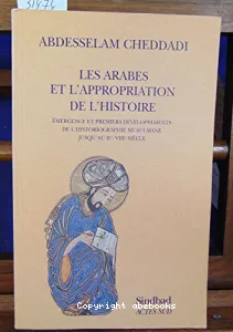 Les Arabes et l'appropriation de l'histoire