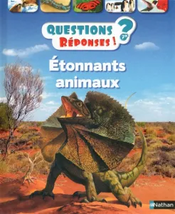 Questions ? Réponses ! 7+ Etonnants animaux
