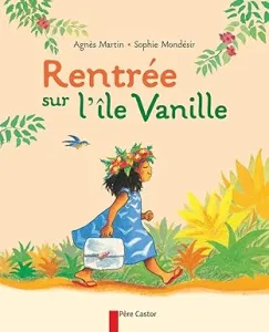 Rentrée sur l'ïle Vanille