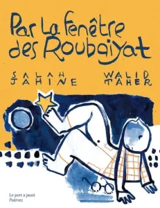 Par la fenêtre des Roubaiyat (bilingue français-arabe)