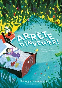 Arrête d'inventer !