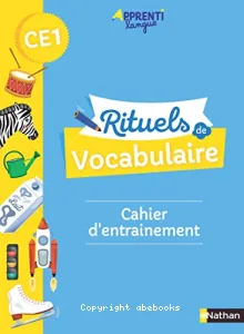 Rituels de vocabulaire- Cahier d'entrainement- CE1