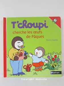 T'choupi cherche les oeufs de Pâques