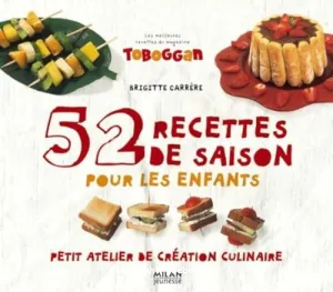 52 recettes de saison pour les enfants- petit atelier de création culinaire