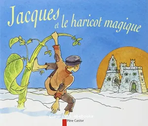 Jacques et le haricot magique