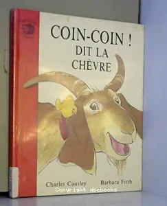 Coin-coin ! dit la chèvre