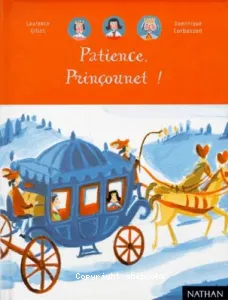 Patience, Prinçounet !