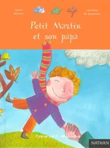 Petit Martin et son papa