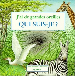 J'ai de grandes oreilles - Qui suis-je ?