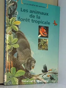 Les animaux de la forêt tropicale