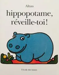 Hippopotame, réveille-toi !