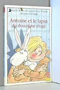 Antoine et le lapin du douzième étage