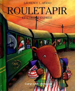 Rouletapir et l'orient-express