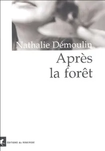 Après la forêt