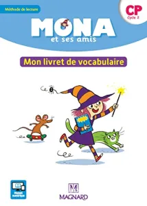 MONA et ses amis - Mon livret de vocabulaire - CP