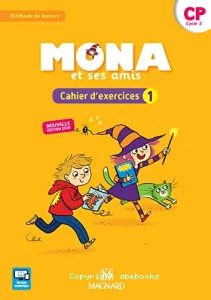 MONA et ses amis- Cahier d'exercices 1 - CP