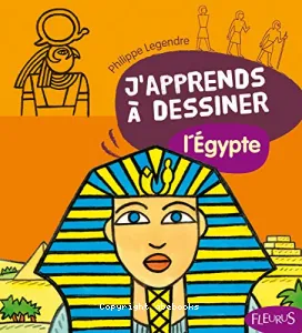 J'apprends à dessiner l'Egypte