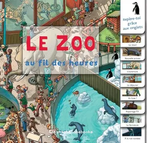 LE ZOO au fil des heures