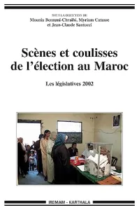 Scènes et coulisses de l'élection au Maroc