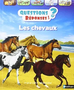 Questions ? Réponses ! 7+ Les chevaux