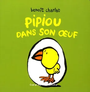 Pipiou dans son oeuf