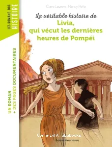 La véritable histoire de Livia, qui vécut les dernières heures de Pompéi