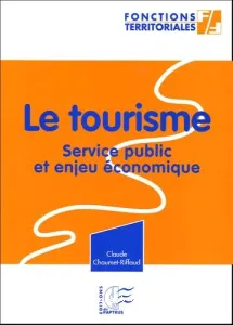 Le Tourisme, service public et enjeu économique