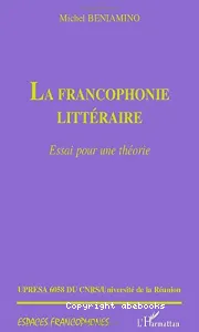 Francophonie littéraire (La)