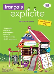 Explicite- Français CE1- Manuel de l'élève - programmes 2018