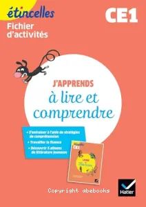 Etincelles, CE1, fichier d'activités- J'apprends à lire et comprendre- édition 2019