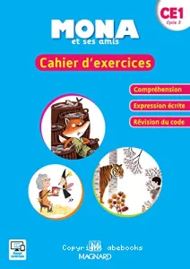 MONA et ses amis- Cahier d'exercices - CE1